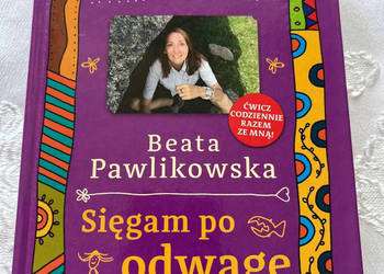 Książka „Sięgam po odwagę” - Beata Pawlikowska