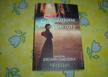 Spoźnione powroty Jeromin-Gałuszka