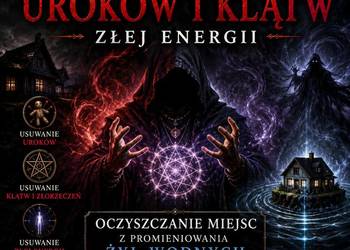 Usuwanie uroków, klątw, oczyszczanie promieniowania żył wodnych itp.