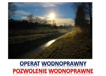 Opracowanie operatu, pozwolenia, wodnoprawnego prawnego, cena,