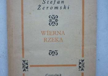 WIERNA RZEKA - STEFAN ŻEROMSKI