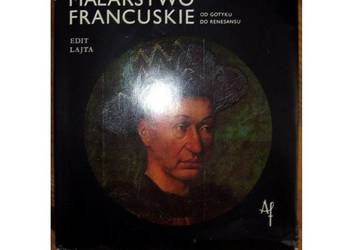 MALARSTWO FRANCUSKIE OD GOTYKU DO RENESANSU /fa