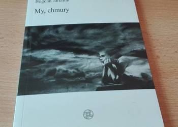 My, chmury / Bogdan Jaremin Unikat BDB My, chmury / Bogdan Jaremin Unikat BDB