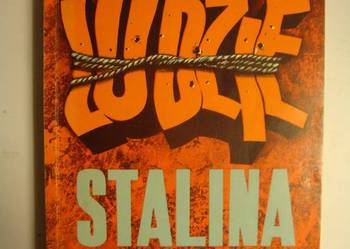 LUDZIE STALINA - ROJ A. MIEDWIEDIEW LUDZIE STALINA - ROJ A. MIEDWIEDIEW