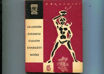 Szlakiem siedmiu cudów starożytności - Łanowski