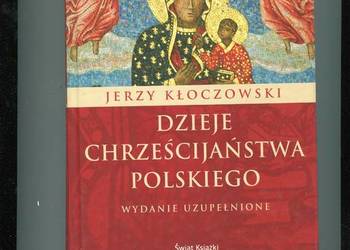 Dzieje chrześcijaństwa polskiego - Jerzy Kłoczowski