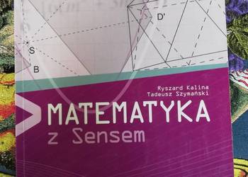 Matematyka z Sensem, Arkusze maturalne- Kalina, Szymański