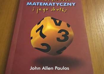 Analfabetyzm matematyczny i jego skutki / John Allen Paulos  2011