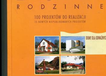 Domy rodzinne 100 projektów do realizacji Katalog
