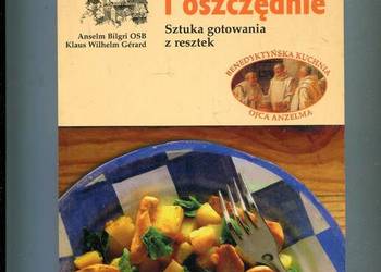 Smacznie i oszczędnie Sztuka gotowania z resztek