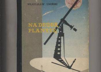 Na drugą planetę -Władysław Umiński