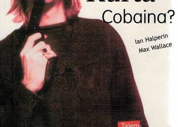 KTO ZABIŁ KURTAN COBAINA? - HALPERIN WALLACE