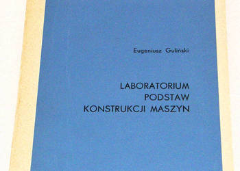 LABORATORIUM PODSTAW KONSTRUKCJI MASZYN LABORATORIUM PODSTAW KONSTRUKCJI MASZYN