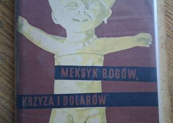 Meksyk Bogów, krzyża i dolarów-Jan Drohojowski