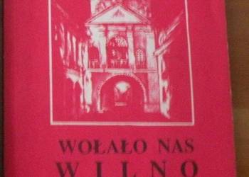 WOŁAŁO NAS WILNO - ŚWIETLIKOWSKI PAWEŁ
