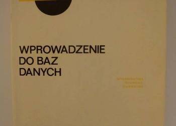 WPROWADZENIE DO BAZ DANYCH - C.J. DATE WPROWADZENIE DO BAZ DANYCH - C.J. DATE