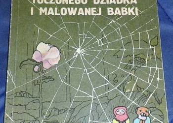 Historia toczonego dziadka i malowanej babki - J. Broniewska