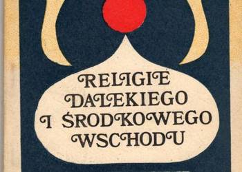 RELIGIE DALEKIEGO I ŚRODKOWEGO WSCHODU - LEWANDOWSKI EDMUND