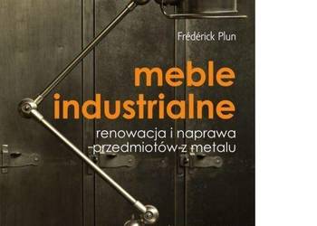 Meble industrialne Renowacja i naprawa przedmiotów///
