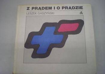 Z prądem i o prądzie - Leszek Gaszyński/FA