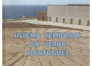 Sistema temporal de verbo portugues Sistema temporal de verbo portugues