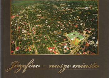 Józefów nasze miasto.