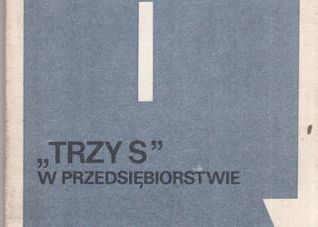 (02942) „TRZY S” W PRZEDSIĘBIORSTWIE – PRACA ZBIOROWA