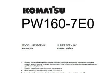 Komatsu PW 160-7E0 instrukcja napraw po Polsku