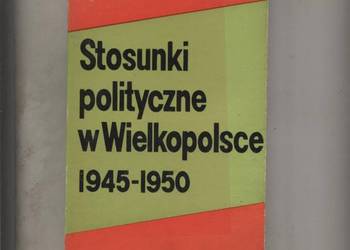 Stosunki polityczne w Wielkopolsce 1945-1950