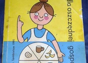 Przepisy kulinarne dla oszczędnej gospodyni - J. Łukasiak