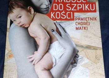 Radość do szpiku kości. Pamietnik chorej matki- Cecilia Poli