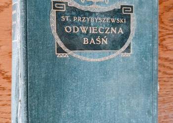 Pierwodruk „Odwiecznej baśni”, St.PRZYBYSZEWSKIEGO, z 1906r.