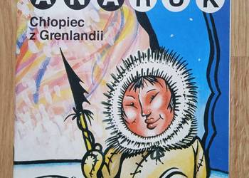 Anaruk chopiec z Grenlandii Czesław Centkiewicz Anaruk chopiec z Grenlandii Czesław Centkiewicz