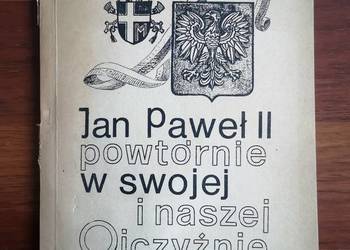 Jan Paweł II powtórnie w swojej i naszej Ojczyźnie (1983).