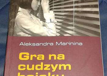 Gra na cudzym boisku - Aleksandra Marinina