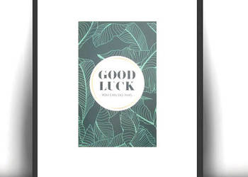 napisy obrazek A4, good luck plakat, minimalizm plakat 21x30