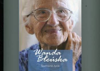 Wanda Błeńska Spełnione życie - Molewska Wanda Błeńska Spełnione życie - Molewska