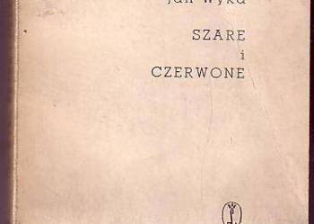 (9007) SZARE I CZERWONE – JAN WYKA