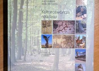 Kulturotwórcza rola lasu - J. Wiśniewski, B. Kiełczewski