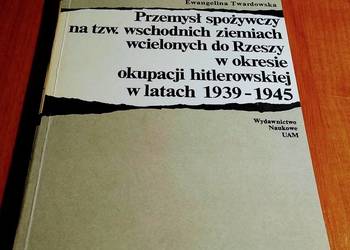 Przemysł spożywczy na tzw. wschodnich ziemiach wcielonych do Twardowska.