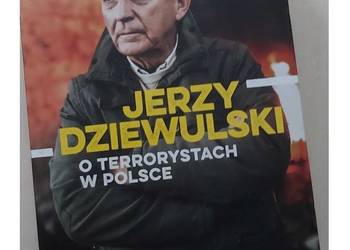 Jerzy Dziewulski o terrorystach w polsce