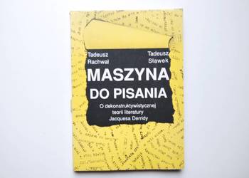 MASZYNA DO PISANIA (...) T. Rachwał, T. Sławek