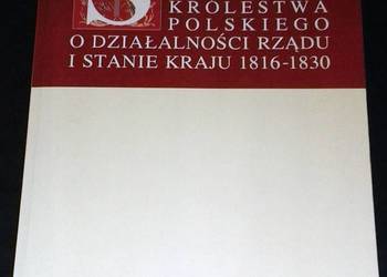Sejm Królestwa Polskiego o działalności rządu i stanie kraju 1816-1830