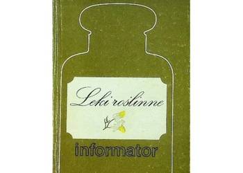 Leki roślinne Informator - Ożarowski A. Gąsiorowska K. Łańcucki J.