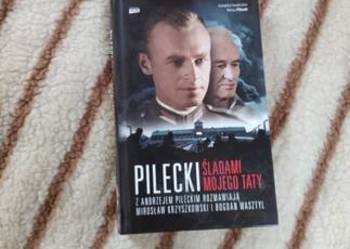 Witold Pilecki śladami mojego taty książka NOWA