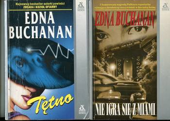 Nie igra się z Miami , Tętno - Edna Buchanan Nie igra się z Miami , Tętno - Edna Buchanan