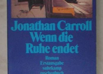 Wenn die Ruhe endet - Jonathan Carroll książka po niemiecku