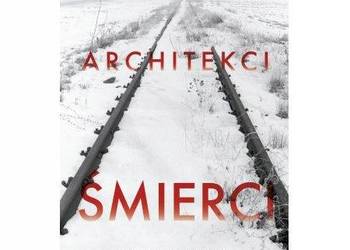 Architekci śmierci Rodzina inżynierów Holocaustu