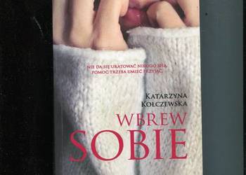Wbrew sobie - Katarzyna Kołczewska