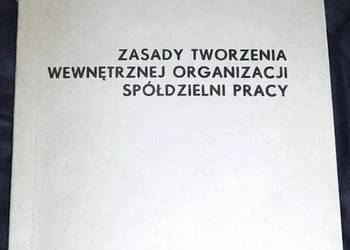 Zasady tworzenia wewnętrznej organizacji spółdzielni pracy.